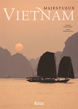 Majestueux Vietnam | Jean-Léo Dugast, Philippe Franchini