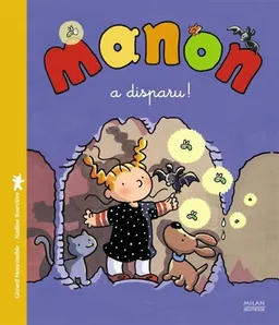 Manon a disparu ! | Gérard Moncomble, Nadine Rouvière