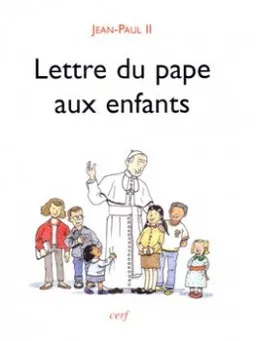 Lettre du pape aux enfants | Jean-Paul 2, Emmanuel Mainbourg