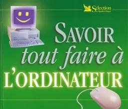 Savoir tout faire à l'ordinateur | 