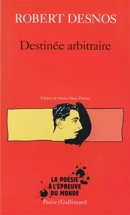 Destinée arbitraire | Robert Desnos, Marie-Claire Dumas