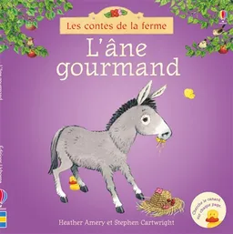 L'âne gourmand | Heather Amery, Stephen Cartwright