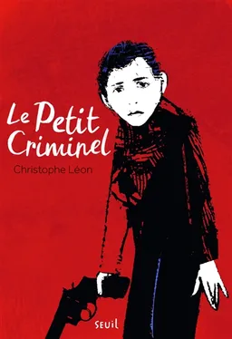 Le petit criminel | Christophe Léon