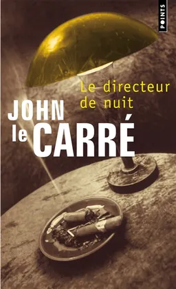 Le directeur de nuit | John Le Carré
