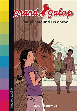 Grand Galop. Pour l'amour d'un cheval | Bonnie Bryant