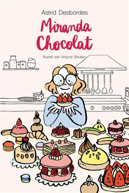 Miranda chocolat | Astrid Desbordes, Anjuna Boutan