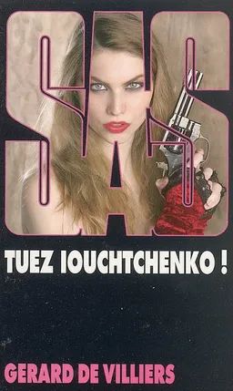 Tuez Iouchtchenko ! | Gérard de Villiers