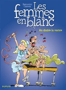 Les femmes en blanc. Vol. 29. Au diable la varice | Raoul Cauvin, Philippe Bercovici