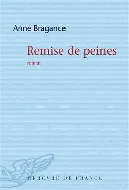 Remise de peines | Anne Bragance