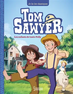 Tom Sawyer. Vol. 1. Les enfants de tante Polly | Maya Saenz, Mark Twain