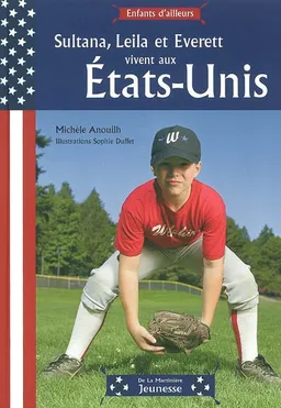Sultana, Leila et Everett vivent aux Etats-Unis | Michèle Anouilh, Sophie Duffet