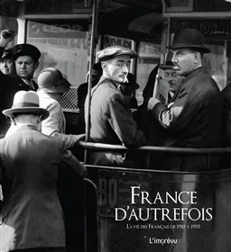 France d'autrefois : la vie des Français de 1910 à 1970 | Murielle Neveux