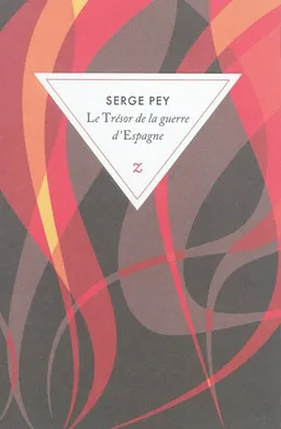 Le trésor de la guerre d'Espagne : récits d'enfance et de guerre | Serge Pey