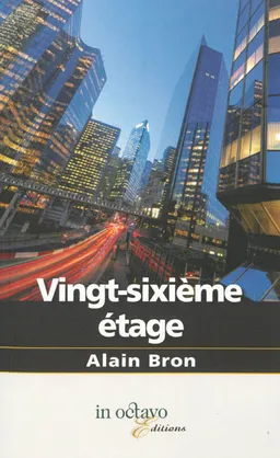 Vingt-sixième étage | Alain Bron