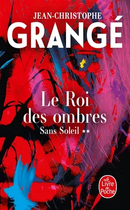 Sans soleil. Vol. 2. Le roi des ombres | Jean-Christophe Grangé