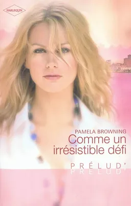 Comme un irrésistible défi | Pamela Browning