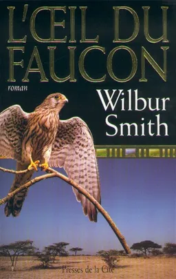 L'oeil du faucon | Wilbur Smith