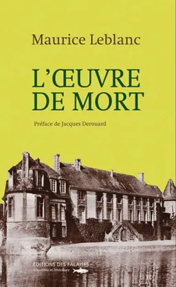 L'oeuvre de mort | Maurice Leblanc, Jacques Derouard