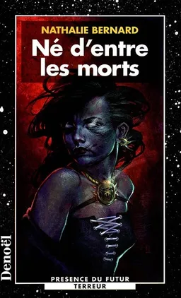 Né d'entre les morts | Nathalie Bernard