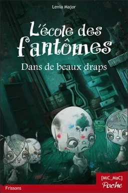 L'école des fantômes. Dans de beaux draps | Lenia Major