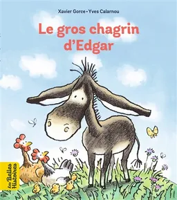 Le gros chagrin d'Edgar | Xavier Gorce, Yves Calarnou