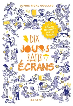 Dix jours sans écrans | Sophie Rigal-Goulard