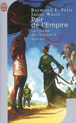 La trilogie de l'Empire. Vol. 2. Pair de l'Empire | Raymond Elias Feist, Janny Wurts