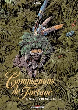 Compagnons de fortune. Vol. 2. Au milieu de nulle part | Franz