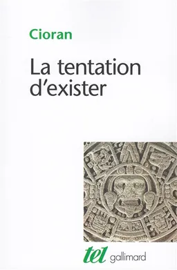 La Tentation d'exister | Emil Cioran