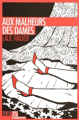 Aux malheurs des dames | Lalie Walker