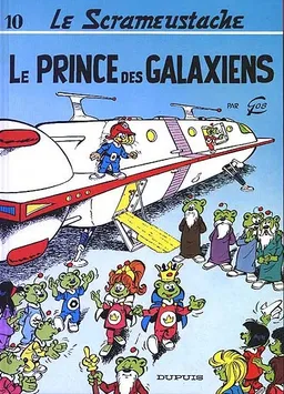 Le Scrameustache. Vol. 10. Le prince des galaxiens | Gos