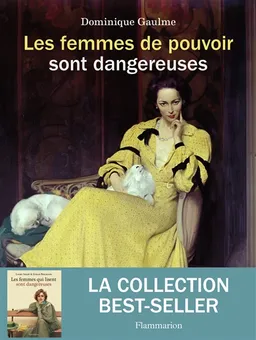 Les femmes de pouvoir sont dangereuses | Dominique Gaulme