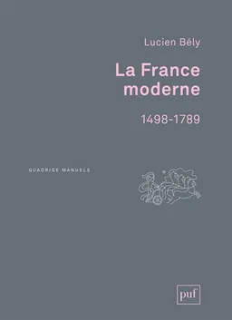 La France moderne, 1498-1789 | Lucien Bély