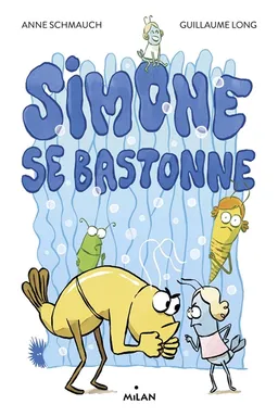 Simone se bastonne | Anne Schmauch, Guillaume Long