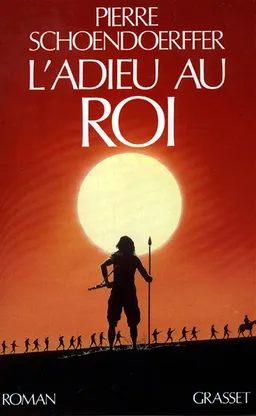 L'Adieu au roi | Pierre Schoendoerffer