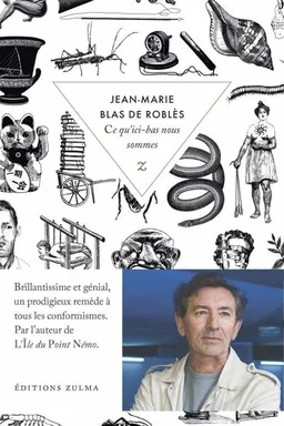 Ce qu'ici-bas nous sommes | Jean-Marie Blas de Roblès