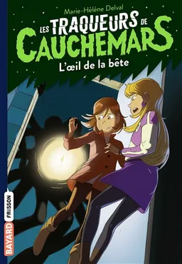 Les traqueurs de cauchemars. Vol. 2. L'oeil de la bête | Marie-Hélène Delval