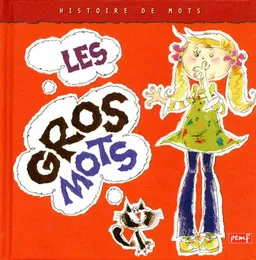 Les gros mots | Institut coopératif de l'école moderne (France), Institut coopératif de l'école moderne (France)