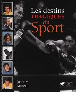 Les destins tragiques du sport | Jacques Mazeau