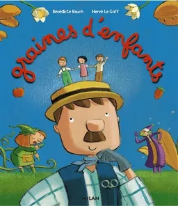 Graines d'enfants | Bénédicte Rauch, Hervé Le Goff, Hervé Le Goff