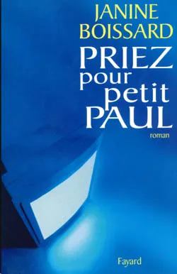 Priez pour Petit Paul | Janine Boissard