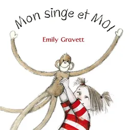 Mon singe et moi | Emily Gravett