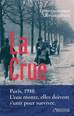 La crue | Catherine Diament, Clémence Thioly