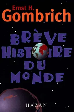 Brève histoire du monde | Ernst Hans Gombrich