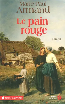 Le pain rouge | Marie-Paul Armand