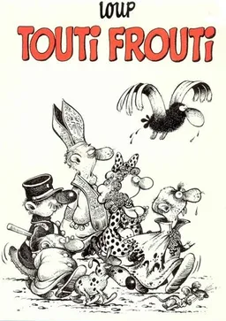 Touti Frouti | Jean-Jacques Loup
