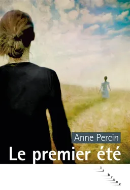Le premier été | Anne Percin
