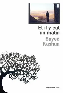 Et il y eut un matin | Sayed Kashua