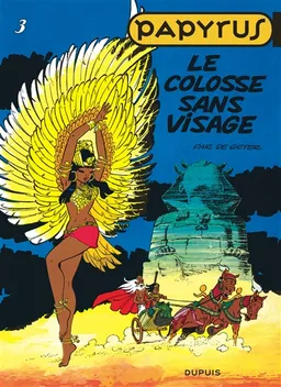 Papyrus. Vol. 3. Le colosse sans visage | De Gieter