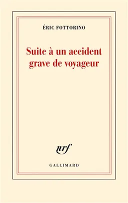Suite à un accident grave de voyageur | Eric Fottorino